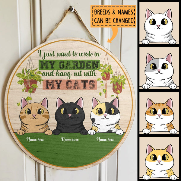 I Just Want to Work In My Garden And Hang Out With My Cat - Personalized Cat Door Sign