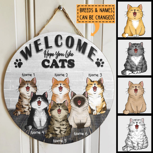 Welcome Hope You Like Cats - Brick Wall - Personalized Door Sign