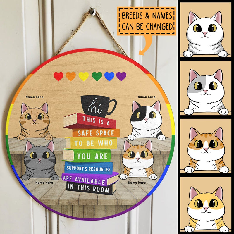 This Is A Safe Space To Be Who You Are - Personalized Cat Door Sign