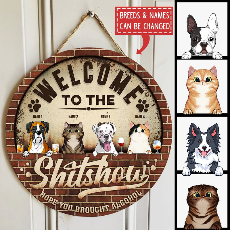 Welcome To The Shitshow Hope You Brought Alcohol, Retro Brick Door Hanger, Personalized Cat & Dog Door Sign