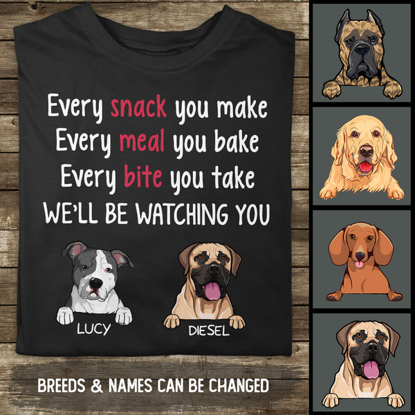 I'll be Watching You, Funny Quotes, Shirt For Dog Owner, Cool Gift For Dog Dad, Personalized Dog Lovers T-shirt