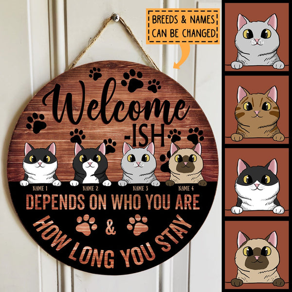 Welcome-ish - Depends On Who You Are - Personalized Cat Door Sign