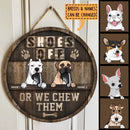 Shoes Off Or We Chew Them - Wooden - Personalized Dog Door Sign