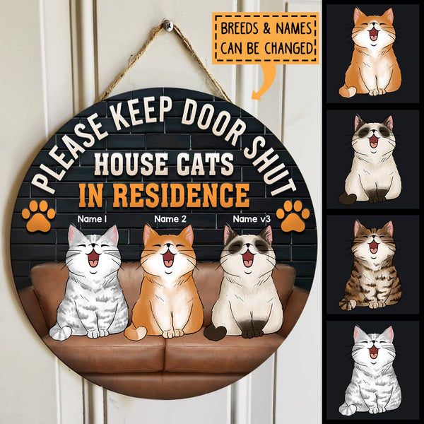 Please Keep Door Shut - House Cats In Residence - Cats On Leather Sofa - Personalized Cat Door Sign