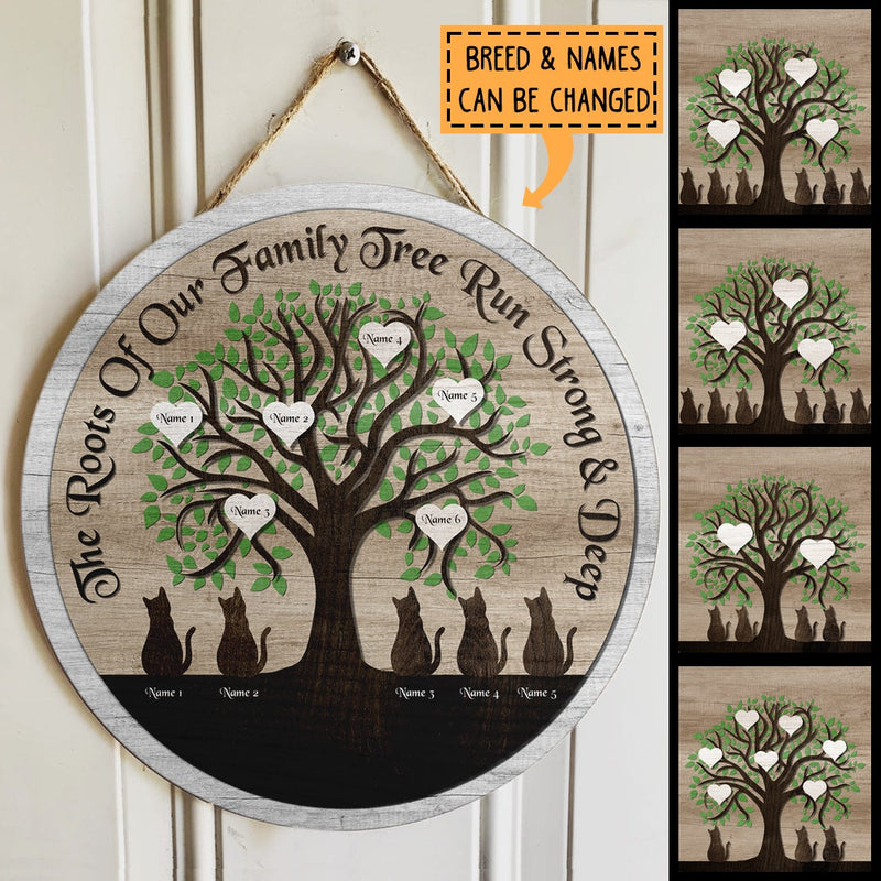 The Roots Of Our Family Tree Run Strong And Deep - Personalized Door Sign