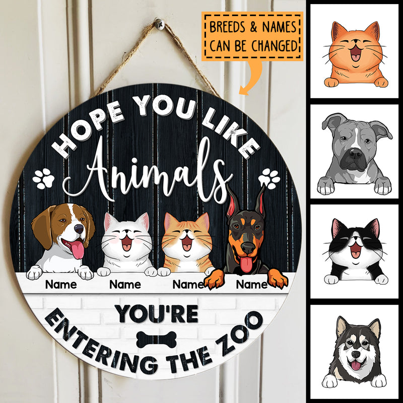 Hope You Like Animals, You're Entering The Zoo, Black & White Vintage Style, Personalized Dog & Cat Door Sign