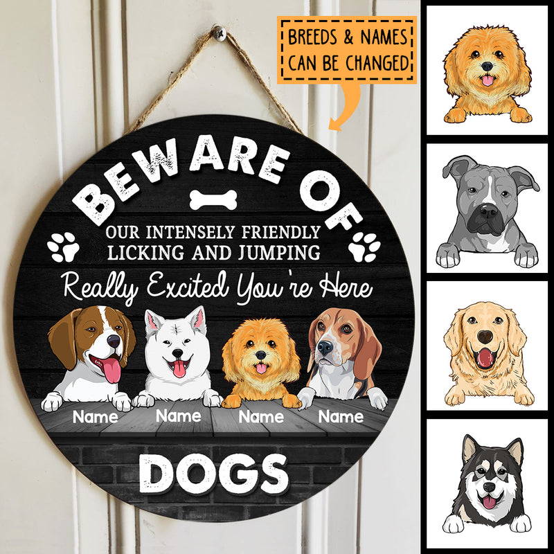 Beware Of Dogs, Really Excited You're Here, Custom Background Colors, Personalized Dog Door Sign