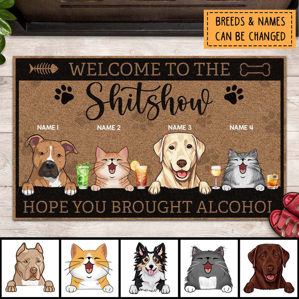 Welcome To The Shitshow Hope You Brought Alcohol, Pet & Beverage Doormat, Personalized Dog & Cat Doormat