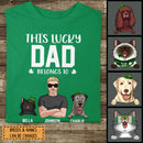 Happy St. Patrick's Day, This Lucky Dad Belongs To, Personalized Man & His Pets T-shirt, Gifts For Pet Lovers