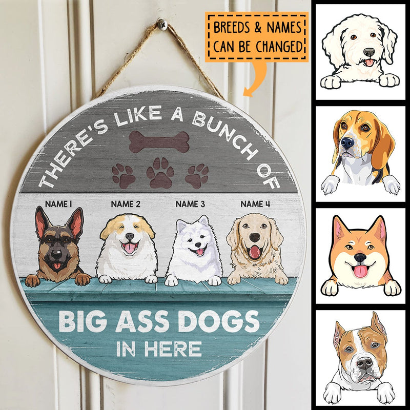 There's Like A Bunch Of Big Ass Dogs In Here, Blue Wooden Door Hanger, Personalized Dog Breeds Door Sign