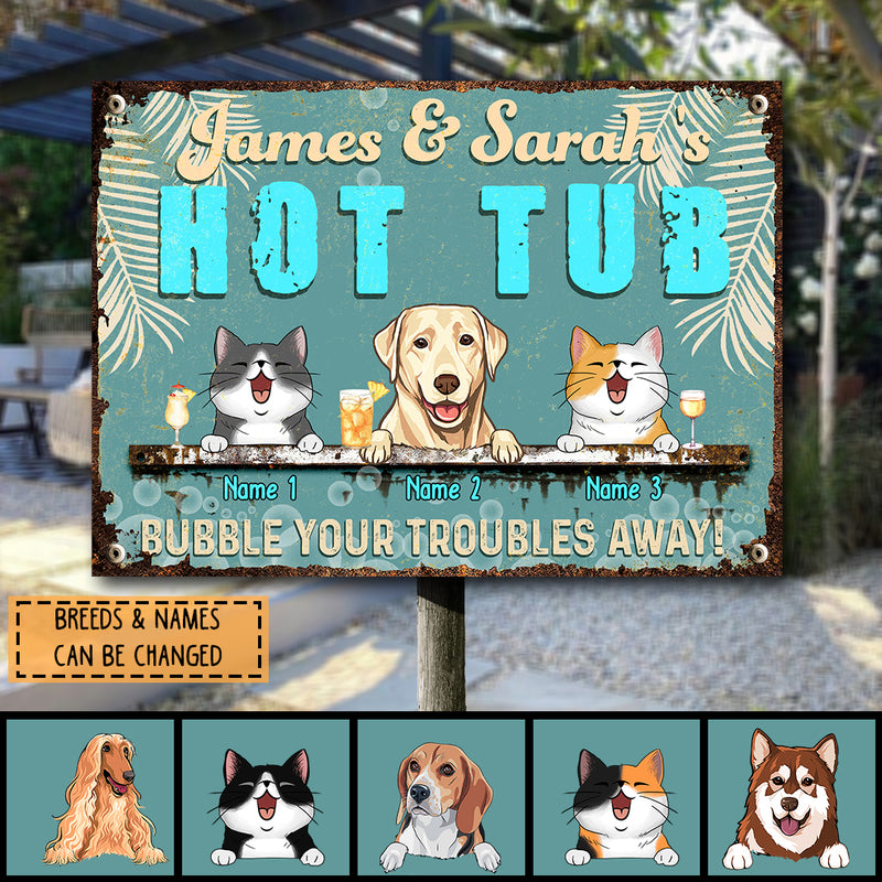Metal Hot Tub Sign, Gifts For Pet Lovers, Bubble Your Troubles Away Personalized Family Gifts