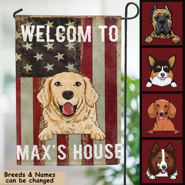 Welcome To My House, American Flag, Personalized Dog Breeds Garden Flag, Gifts For Dog Lover, Outdoor Decor