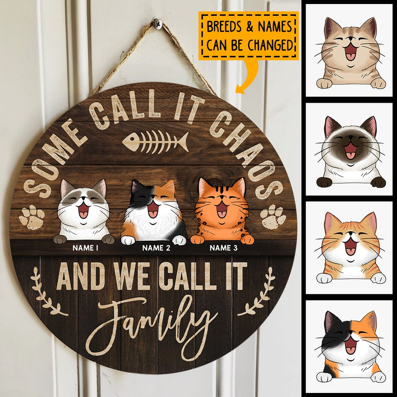 Some Call It Chaos And We Call It Family, Rustic Wooden Door Hanger, Personalized Cat Breeds Door Sign