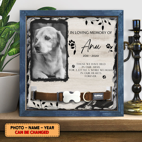 In Loving Memory Pet Memorial Collar Sign, Pet Loss Gifts, Those We Have Held In Our Arms For A Little A While