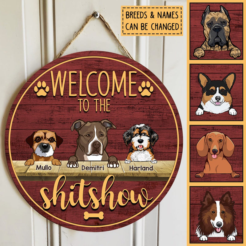 Welcome To The Shitshow, Wooden Door Hanger, Personalized Dog Breed Door Sign, Dog Lovers Gifts, Front Door Decor