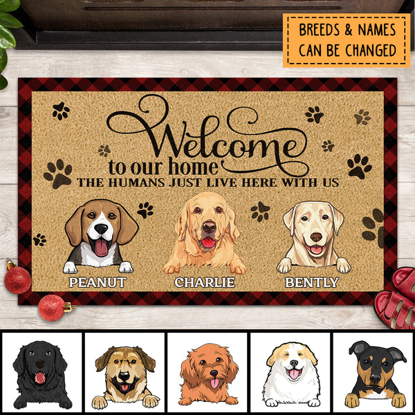Welcome To Our Home The Humans Just Live Here With Us, Plaid Doormat, Personalized Dog Breeds Doormat