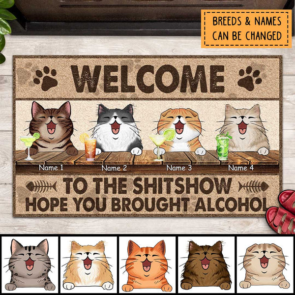 Welcome To The Shitshow Hope You Brought Alcohol, Cat & Beverage, Personalized Cat Breeds Doormat, Cat Lovers Gifts