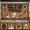 Hope You Like Dogs And Kids Because It's A Zoo Inside, Personalized Dog Breeds Doormat, Gifts For Dog Lovers