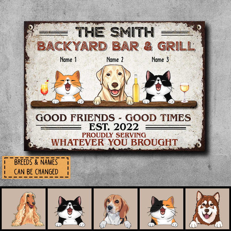 Backyard Bar & Grill Good Friends Good Times, Personalized Dog & Cat Metal Sign, Gifts For Pet Lovers, Outdoor Decor