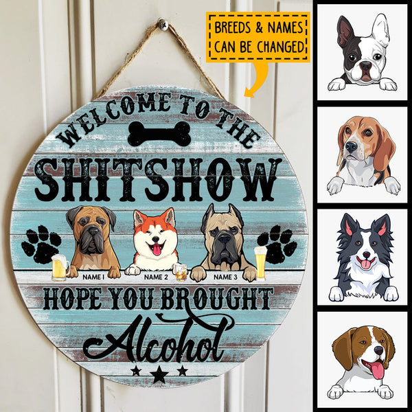 Welcome To The Shiwshow Hope You Brought Alcohol, Dog & Beverage, Rustic Door Hanger, Personalized Dog Breed Door Sign