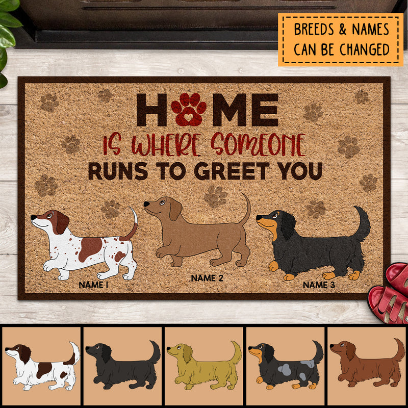 Home Is Where Someone Runs To Greet You, Dachshund Doormat, Personalized Dog Breeds Doormat, Gifts For Dog Lovers