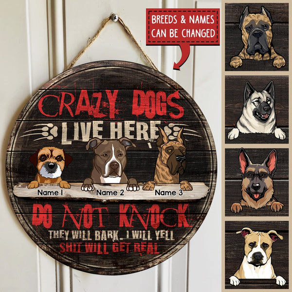 Crazy Dogs Live Here Do Not Knock They Will Bark, Warning Wooden Door Hanger, Personalized Dog Breeds Door Sign