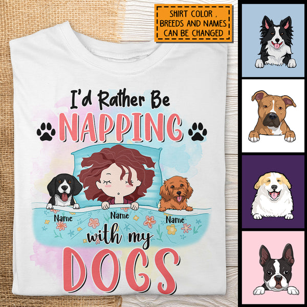 I'd Rather Be Napping With My Dog, Girl & Dogs, Personalized Dog Breeds T-shirt, Gifts For Dog Lovers