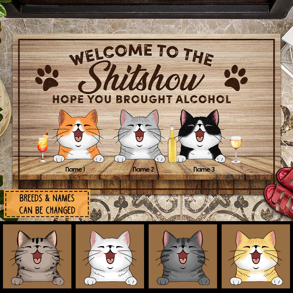 Welcome To The Shitshow Hope You Brought Alcohol, Cat & Beverage Doormat, Personalized Cat Breeds Doormat, Home Decor