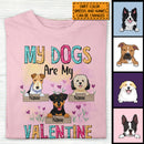 My Dogs Are My Valentine, Dog & Flower, Personalized Dog Breeds T-shirt, T-shirt For Dog Lovers, Dog Moms Gifts