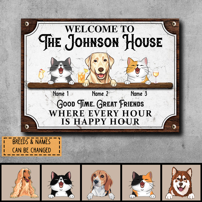 Welcome To Our House Metal Yard Sign, Gifts For Pet Lovers, Where Every Hour Is Happy Hour Vintage Signs