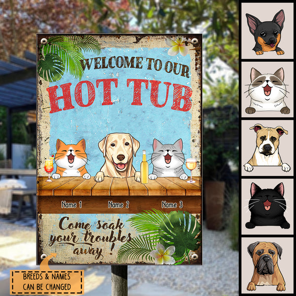 Welcome To Our Hot Tub, Hawaii Style Sign, Personalized Dog & Cat Metal Sign, Gifts For Pet Lovers, Outdoor Decor