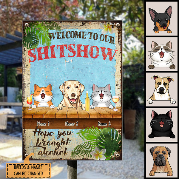 Welcome To Our Shitshow, Hawaii Style Sign, Personalized Dog & Cat Metal Sign, Gifts For Pet Lovers, Outdoor Decor