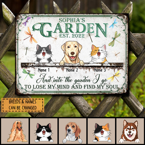 Metal Garden Sign, Gifts For Pet Lovers, And Into The Garden I  Go To Lose My Mind And Find My Soul