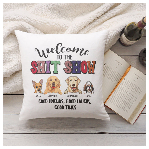 Welcome To The Shitshow, Personalized Dog Breeds Pillow, Gifts For Dog Lovers, Home Decor