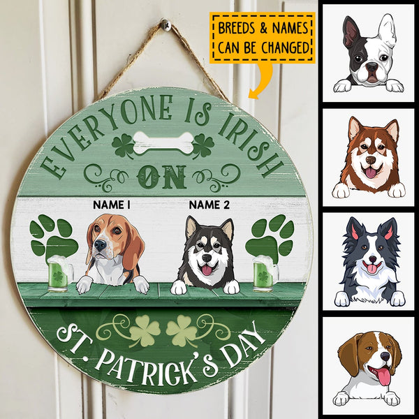 Everyone Is Irish On St. Patrick's Day, Four-Leaf Clover Sign, Personalized Dog Breeds Door Sign, Dog Lovers Gifts