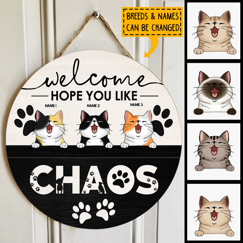 ﻿Welcome Hope You Like Chaos, Welcome Sign, Personalized Cat Breeds Door Sign, Gifts For Cat Lovers, Front Door Decor