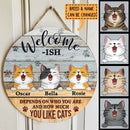 Welcome-ish Depends On Who You Are, Pawprints Rustic Door Hanger, Personalized Cat Breeds Door Sign, Housewarming Gift