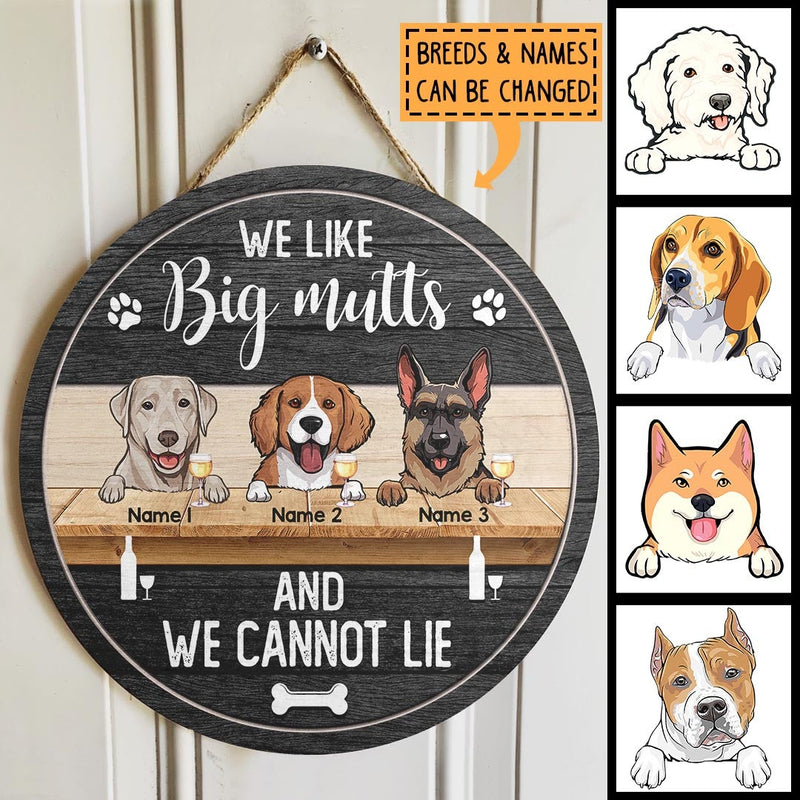 We Like Big Mutts And We Can Not Lie, Dog & Beverage, Black Wooden Door Hanger, Personalized Dog Breeds Door Sign