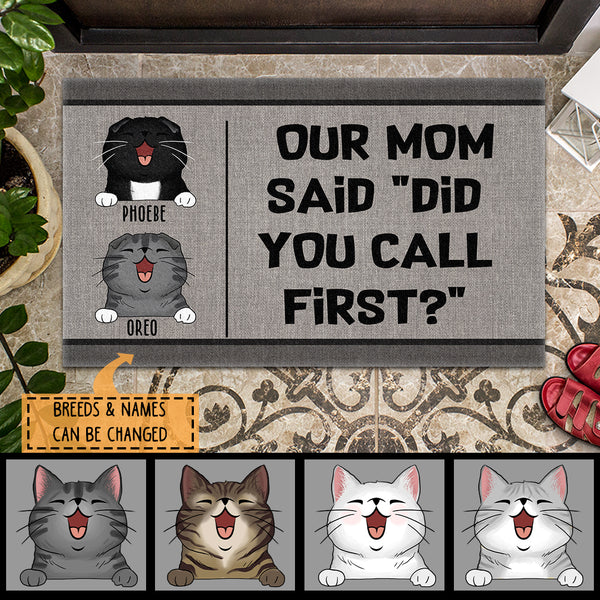 Our Mom Said Did You Call First, Personalized Cat Breeds Doormat, Home Decor, Gifts For Cat Lovers