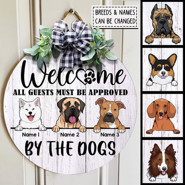 All Guests Must Be Approved By The Dogs, Wooden Door Hanger, Personalized Dog Breeds Door Sign, Dog Lovers Gifts