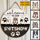 ﻿Welcome To Our Shitshow, Welcome Sign, Personalized Dog & Cat Door Sign, Gifts For Pet Lovers, Front Door Decor