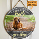 Custom Wooden Signs, Pet Memorial Gifts, You Are My Favorite Hello And My Hardest Goodbye Memorial Signs