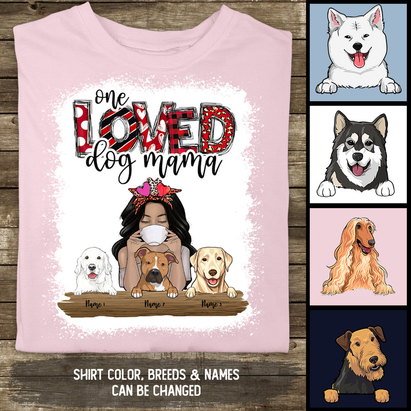 One Loved Dog Mama, Girl & Dogs, Personalized Dog Breeds T-shirt, T-shirt For Dog Lovers, Dog Moms Gifts