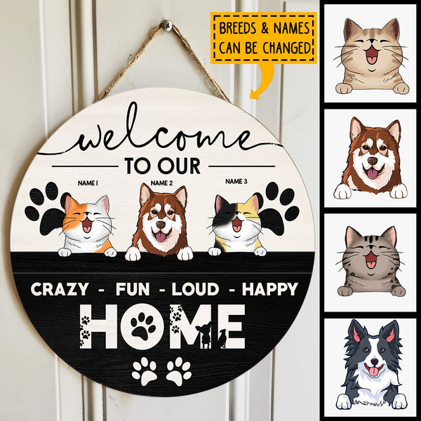 ﻿Welcome To Our Crazy Fun Loud Happy Home, Welcome Sign, Personalized Dog & Cat Door Sign, Gifts For Pet Lovers