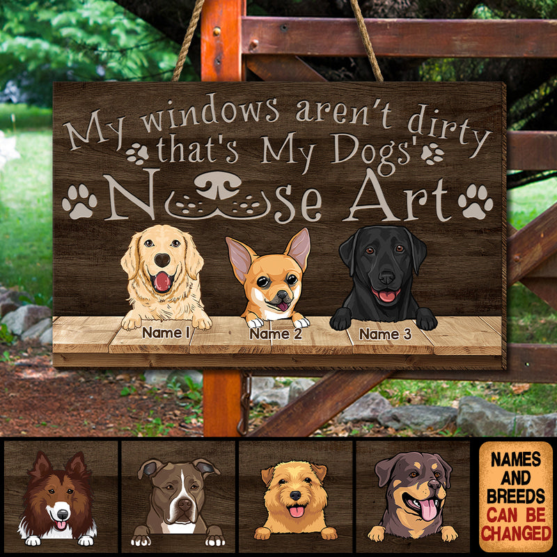 My Window Aren't Dirty That's My Dog's Nose Art, Personalized Dog Breeds Rectangle Wood Sign, Front Door Decor