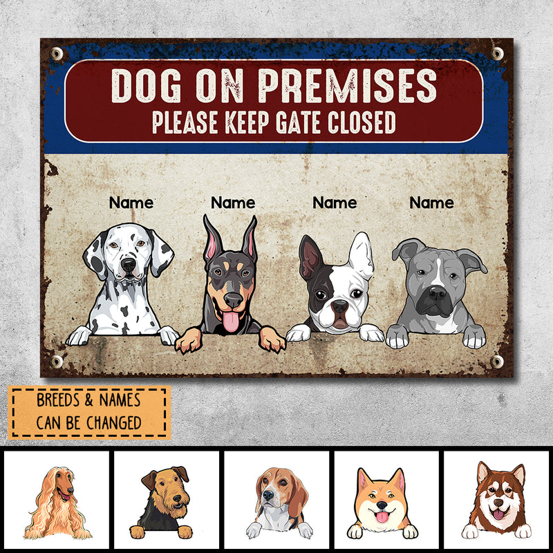 Please Keep Gate Closed Metal Yard Sign, Gifts For Dog Lovers, Dog On Premises Personalized Metal Signs