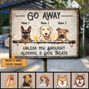 Go Away Unless You Brought Alcohol & Dog Treats, Dog & Beverage Sign, Personalized Dog Breeds Metal Sign