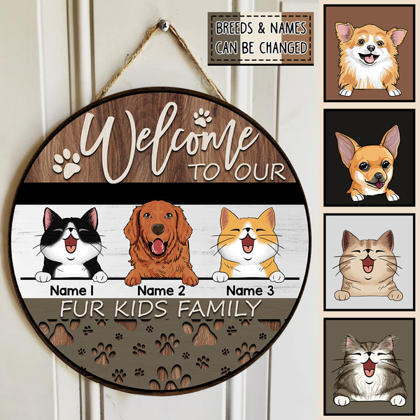 Welcome Door Signs, Gifts For Pet Lovers, Welcome To Our Fur Kids Family Custom Wooden Signs