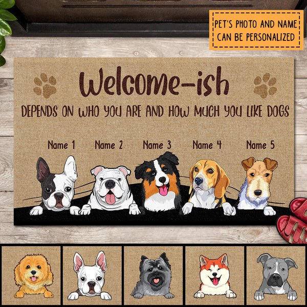 Welcome-ish Depends On Who You Are, Dog Peeking From Curtain, Personalized Dog Breeds Doormat, Dog Lovers Gifts