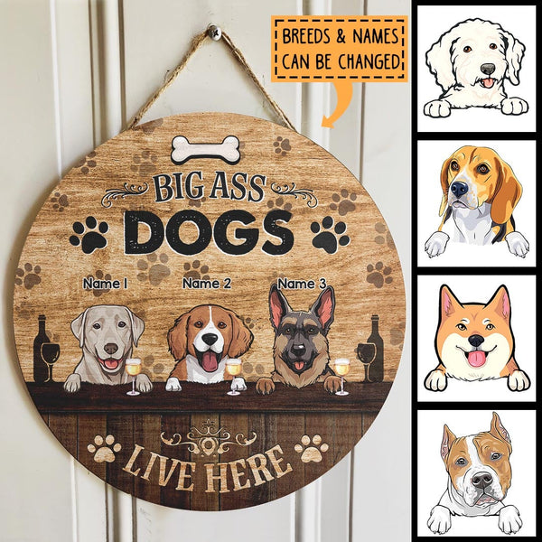 A Big Ass Dogs Lives Here, Dog & Beverage, Brown Wooden Door Hanger, Personalized Dog Breed Door Sign
